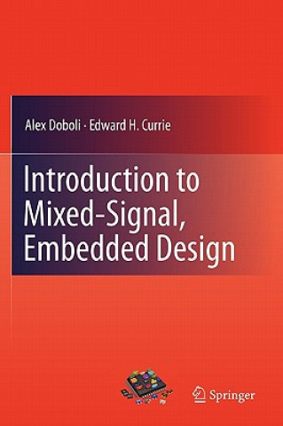 Book Introduction to Mixed-Signal, Embedded Design Edward H. Currie