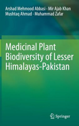 Kniha Medicinal Plant Biodiversity of Lesser Himalayas-Pakistan Muhammad Zafar