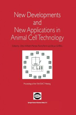 Carte New Developments and New Applications in Animal Cell Technology Bryan Griffiths