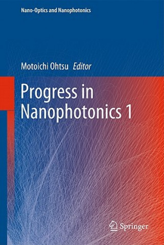 Kniha Progress in Nanophotonics 1 Motoichi Ohtsu