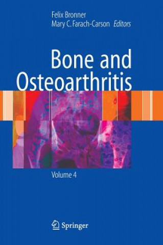 Könyv Bone and Osteoarthritis Felix Bronner