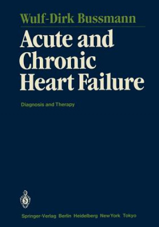 Kniha Acute and Chronic Heart Failure Wulf-Dirk Bussmann