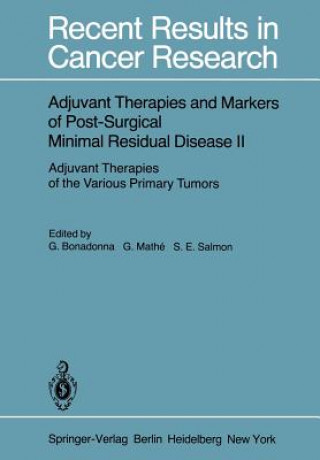 Knjiga Adjuvant Therapies and Markers of Post-Surgical Minimal Residual Disease II Gianni Bonadonna