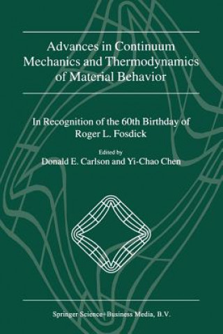 Carte Advances in Continuum Mechanics and Thermodynamics of Material Behavior Donald E. Carlson