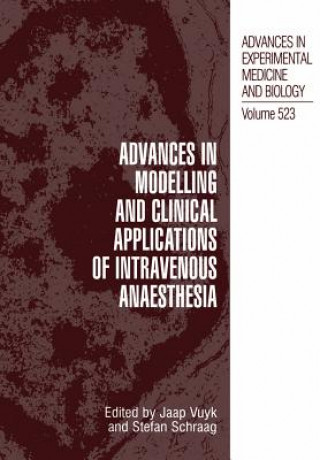 Carte Advances in Modelling and Clinical Application of Intravenous Anaesthesia Stefan Schraag