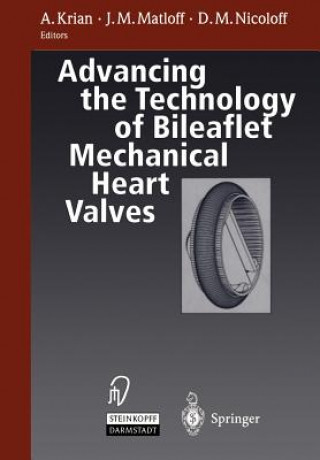 Carte Advancing the Technology of Bileaflet Mechanical Heart Valves A. Krian