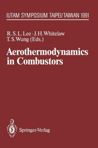 Carte Aerothermodynamics in Combustors Richard S. L. Lee
