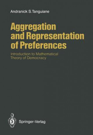 Knjiga Aggregation and Representation of Preferences Andranick S. Tanguiane