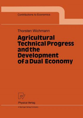 Carte Agricultural Technical Progress and the Development of a Dual Economy Thorsten Wichmann