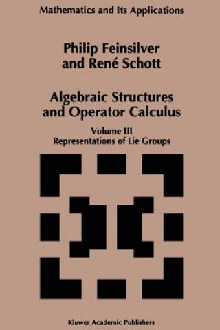 Könyv Algebraic Structures and Operators Calculus Philip J. Feinsilver