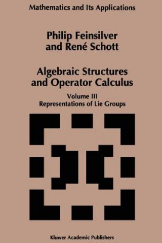 Kniha Algebraic Structures and Operators Calculus Philip J. Feinsilver