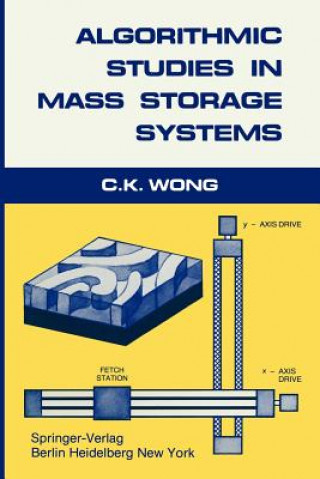 Knjiga Algorithmic Studies in Mass Storage Systems C.K. Wong