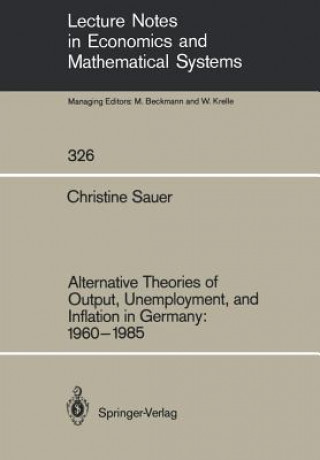 Buch Alternative Theories of Output, Unemployment, and Inflation in Germany: 1960-1985 Christina Sauer