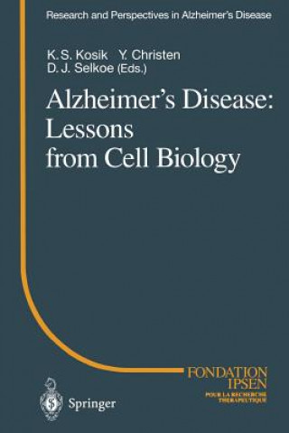 Carte Alzheimer's Disease: Lessons from Cell Biology Ken S. Kosik