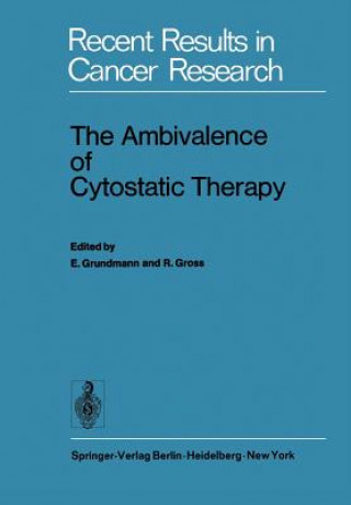 Könyv Ambivalence of Cytostatic Therapy R. Gross