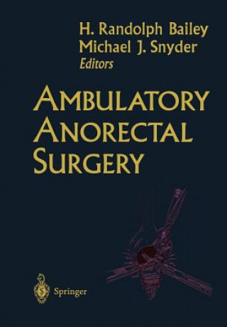 Книга Ambulatory Anorectal Surgery H. Randolph Bailey