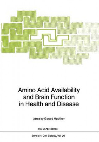 Carte Amino Acid Availability and Brain Function in Health and Disease Gerald Huether