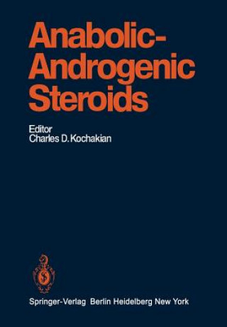 Книга Anabolic-Androgenic Steroids Charles D. Kochakian