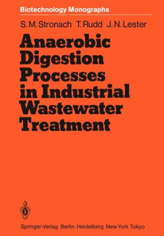 Carte Anaerobic Digestion Processes in Industrial Wastewater Treatment John N. Lester