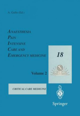 Kniha Anaesthesia, Pain, Intensive Care and Emergency Medicine - A.P.I.C.E. A. Gullo