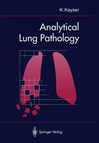 Könyv Analytical Lung Pathology Klaus Kayser