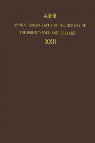 Kniha Annual Bibliography of the History of the Printed Book and Libraries Dept. of Special Collections of the Koninklijke Bibliotheek