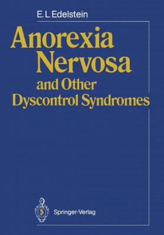 Kniha Anorexia Nervosa and Other Dyscontrol Syndromes Eli L. Edelstein