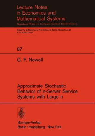 Könyv Approximate Stochastic Behavior of n-Server Service Systems with Large n G. F. Newell