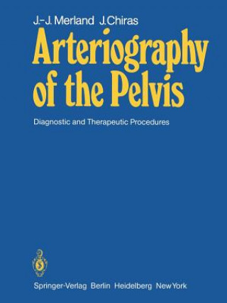 Книга Arteriography of the Pelvis J. Chiras