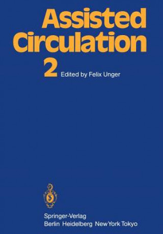 Könyv Assisted Circulation 2 Felix Unger