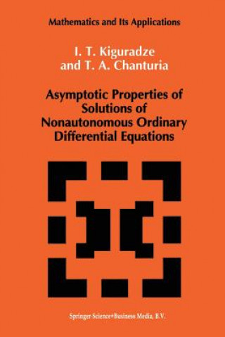 Книга Asymptotic Properties of Solutions of Nonautonomous Ordinary Differential Equations T.A. Chanturia