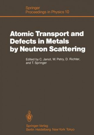 Kniha Atomic Transport and Defects in Metals by Neutron Scattering Christian Janot