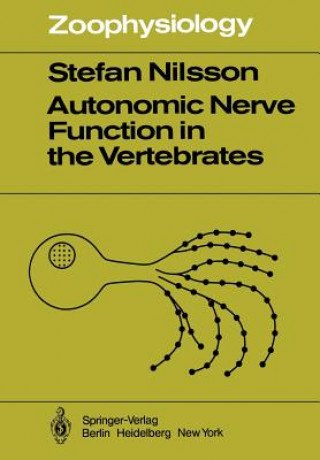 Carte Autonomic Nerve Function in the Vertebrates S. Nilsson