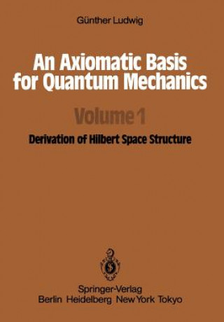 Книга Axiomatic Basis for Quantum Mechanics G. Ludwig