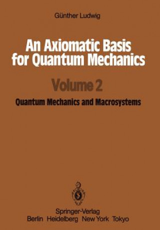 Könyv Axiomatic Basis for Quantum Mechanics Gunther Ludwig
