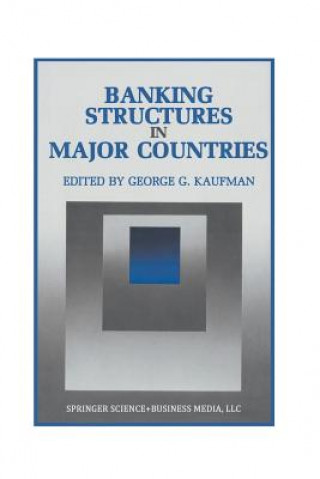 Könyv Banking Structures in Major Countries George G. Kaufman