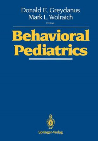 Könyv Behavioral Pediatrics Donald E. Greydanus