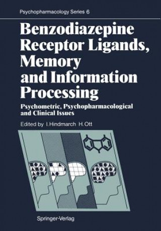 Kniha Benzodiazepine Receptor Ligands, Memory and Information Processing Ian Hindmarch