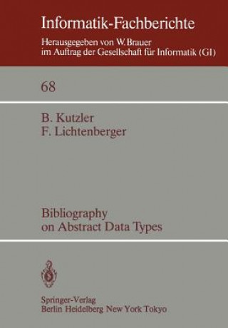 Kniha Bibliography on Abstract Data Types F. Lichtenberger