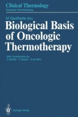 Buch Biological Basis of Oncologic Thermotherapy Michel Gautherie