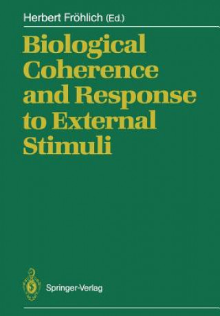 Carte Biological Coherence and Response to External Stimuli Herbert Fröhlich