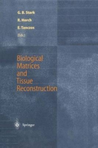 Kniha Biological Matrices and Tissue Reconstruction G. Björn Stark