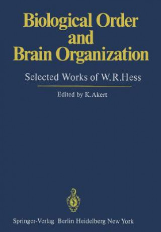 Kniha Biological Order and Brain Organization K. Akert