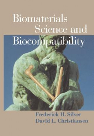 Kniha Biomaterials Science and Biocompatibility David L. Christiansen