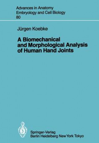 Kniha Biomechanical and Morphological Analysis of Human Hand Joints Jurgen Koebke