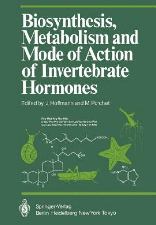 Kniha Biosynthesis, Metabolism and Mode of Action of Invertebrate Hormones J. Hoffmann