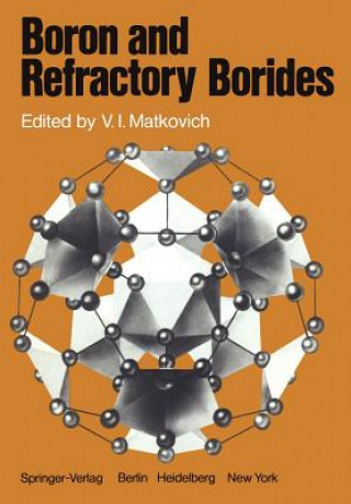 Książka Boron and Refractory Borides V. I. Matkovich