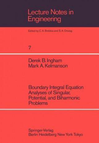 Könyv Boundary Integral Equation Analyses of Singular, Potential, and Biharmonic Problems M. A. Kelmanson