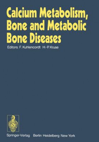 Carte Calcium Metabolism, Bone and Metabolic Bone Diseases H. -P. Kruse