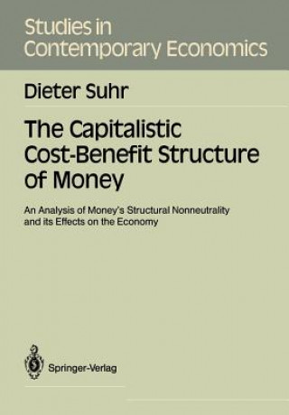 Könyv Capitalistic Cost-Benefit Structure of Money Dieter Suhr